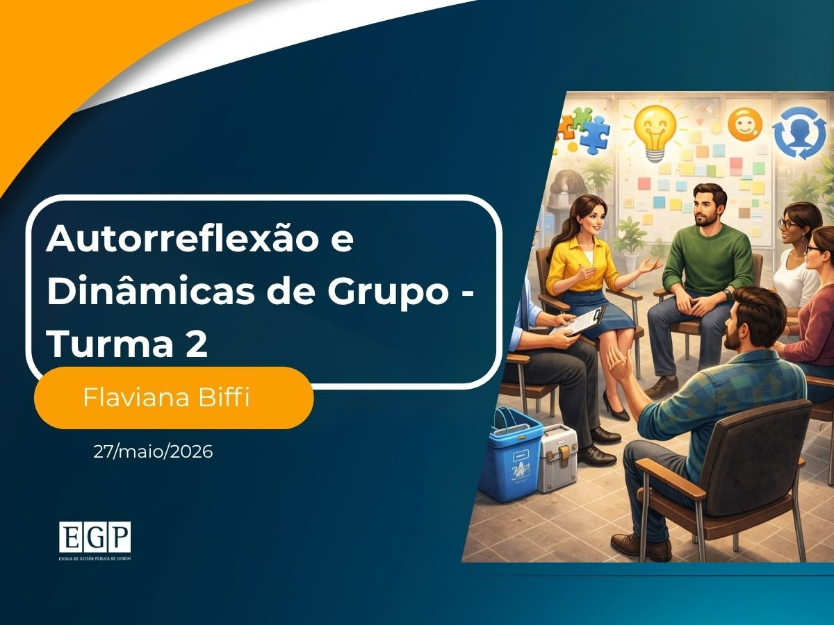 Autorreflexão e Dinâmicas de Grupo – Turma 2 – Escola de Gestão Pública